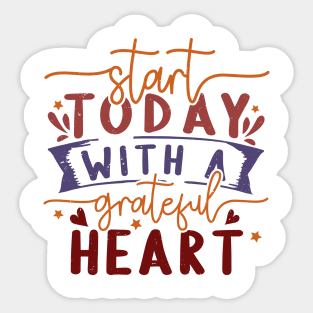 start today with a grateful heart Sticker